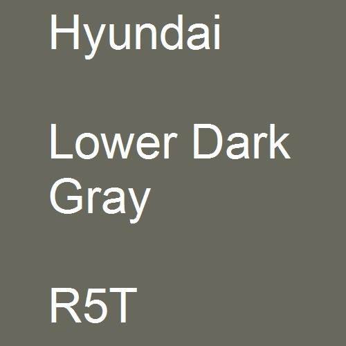 Hyundai, Lower Dark Gray, R5T.